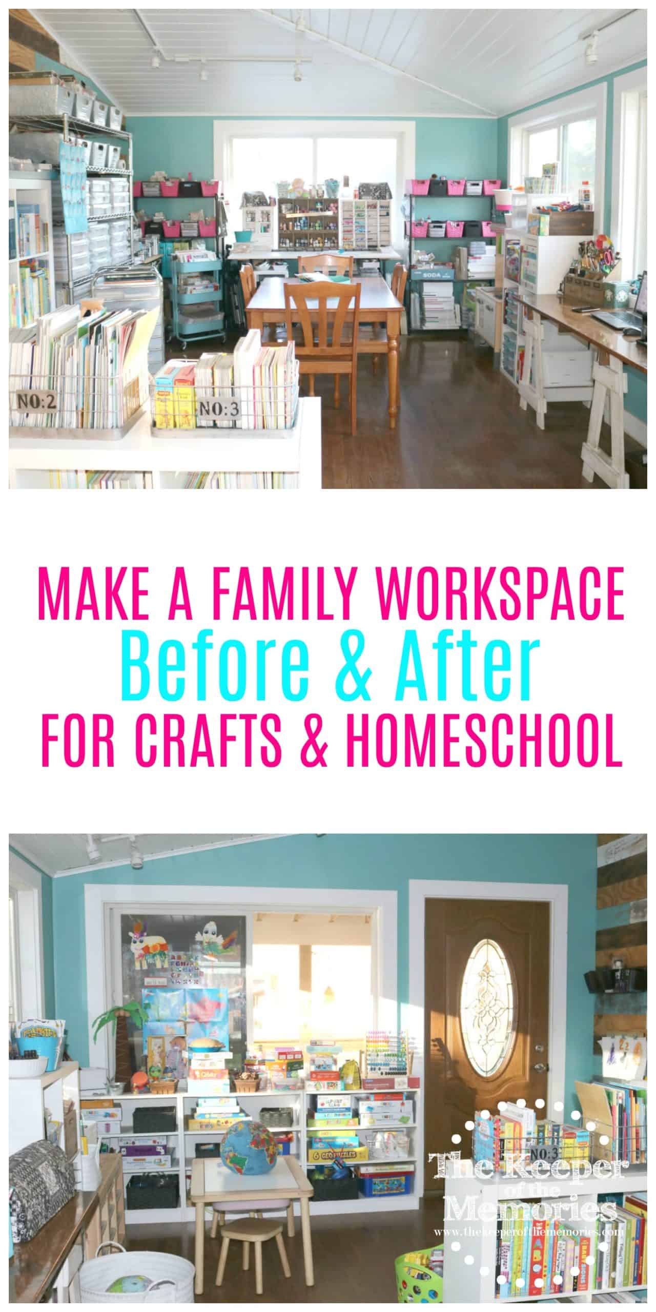 organized craft room with text: Make A Family Workspace for Crafts & Homeschool Before & After